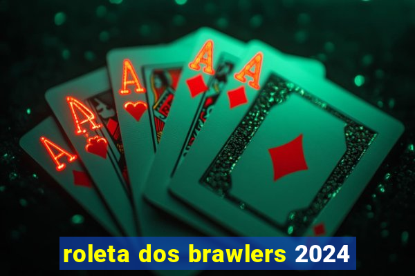 roleta dos brawlers 2024